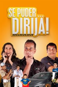 Se Puder… Dirija!