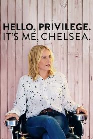 Hello, Privilege. It’s Me, Chelsea