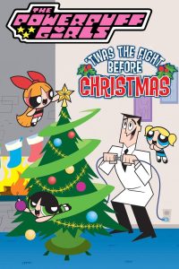 The Powerpuff Girls: ‘Twas the Fight Before Christmas