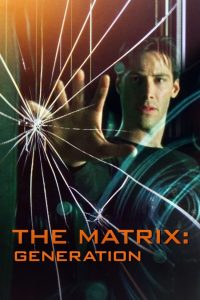 The Matrix: Generation