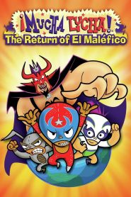 Mucha Lucha: The Return of El Malefico