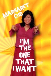 Margaret Cho: I’m the One That I Want