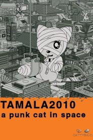 Tamala 2010: A Punk Cat in Space