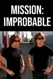 Mission: Improbable