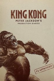 King Kong: Peter Jackson’s Production Diaries