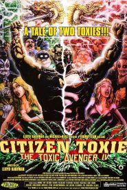 Citizen Toxie: The Toxic Avenger IV