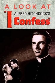 Hitchcock’s Confession: A Look at I Confess