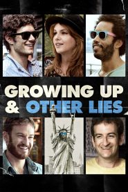 Growing Up and Other Lies