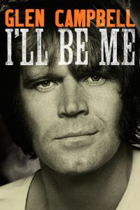 Glen Campbell: I’ll Be Me