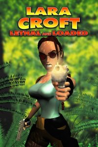 Lara Croft: Lethal and Loaded