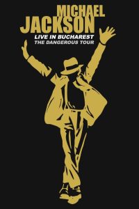 Michael Jackson: Live in Bucharest – The Dangerous Tour