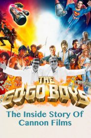 The Go-Go Boys: The Inside Story of Cannon Films