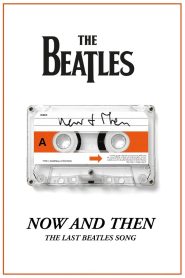 Now and Then – The Last Beatles Song