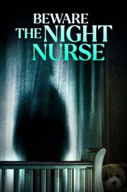 Beware the Night Nurse