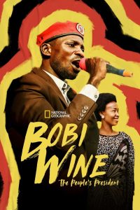 Bobi Wine: The People’s President