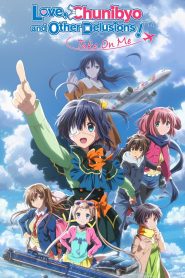 Love, Chunibyo & Other Delusions! Take On Me