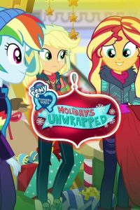 My Little Pony: Equestria Girls – Holidays Unwrapped