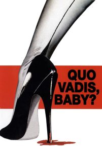 Quo Vadis, Baby?