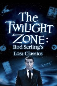 The Twilight Zone: Rod Serling’s Lost Classics