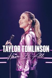 Taylor Tomlinson: Have It All