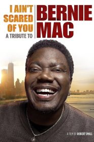 I Ain’t Scared of You: A Tribute to Bernie Mac