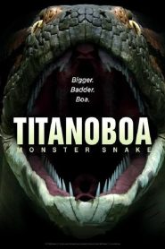 Titanoboa: Monster Snake