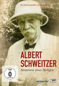 Albert Schweitzer – Anatomie eines Heiligen