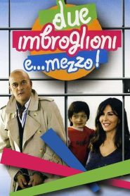 Due imbroglioni e… mezzo!