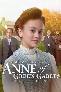 Anne of Green Gables: Fire & Dew