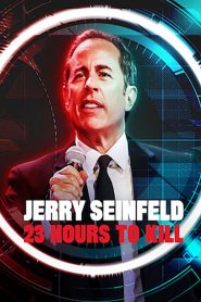 Jerry Seinfeld: 23 Hours to Kill