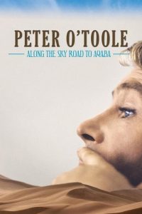 Peter O’Toole: Along the Sky Road to Aqaba