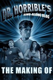 The Making of Dr. Horrible’s Sing-Along Blog