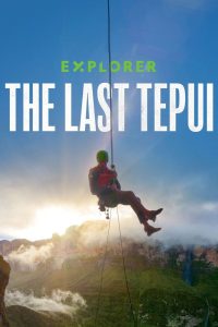 Explorer: The Last Tepui