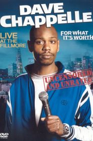 Dave Chappelle: For What It’s Worth