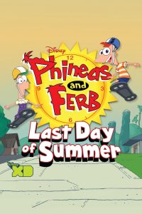 Phineas and Ferb: Last Day of Summer