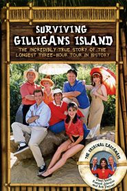 Surviving Gilligan’s Island: The Incredibly True Story of the Longest Three Hour Tour in History