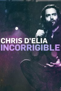 Chris D’Elia: Incorrigible