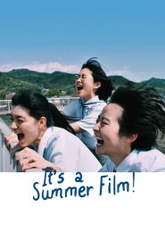 It’s a Summer Film!