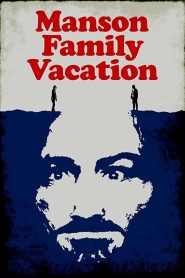 Manson Family Vacation