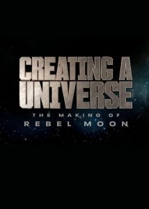 Creating a Universe – The Making of Rebel Moon