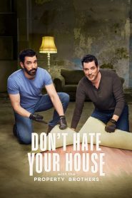 Don’t Hate Your House with the Property Brothers