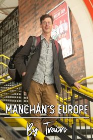 Manchán’s Europe By Train