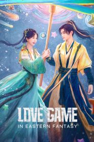 Love Game in Eastern Fantasy