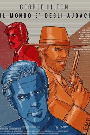 George Hilton – The World Belongs to the Daring