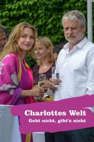 Charlottes Welt – Geht nicht, gibt’s nicht