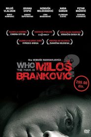 Who the Fuck Is Milos Brankovic?