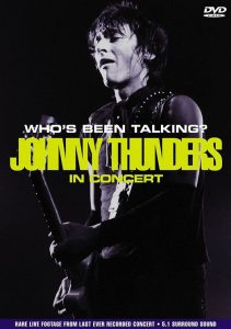 Johnny Thunders: Who’s Been Talking?
