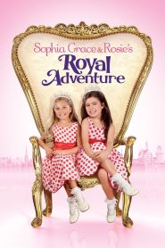 Sophia Grace & Rosie’s Royal Adventure