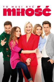 To musi być miłość