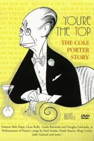 You’re the Top: The Cole Porter Story